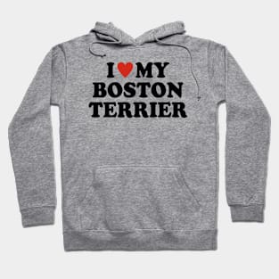 I love my Boston Terrier Hoodie